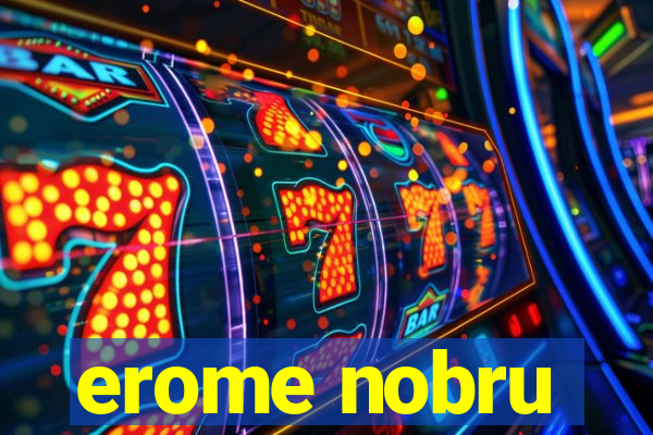 erome nobru